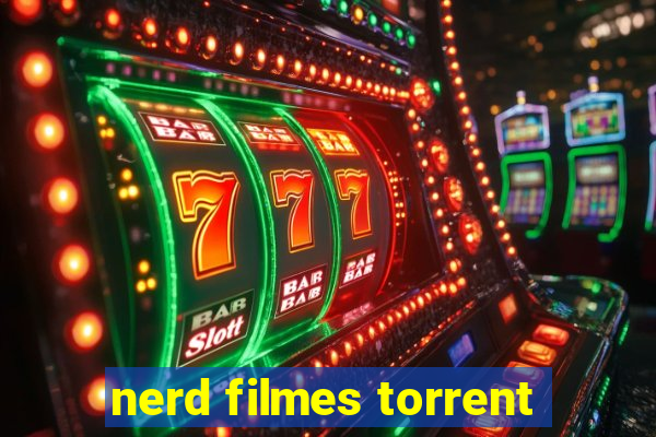 nerd filmes torrent